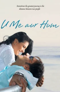 U Me Aur Hum (2008) WEB-DL Hindi Full Movie 480p | 720p | 1080p