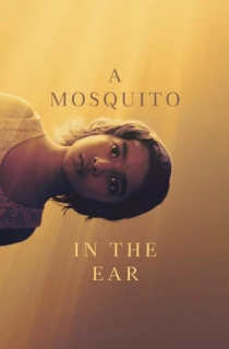 A Mosquito in the Ear (2026) WEB-DL [English With Subtitles] Full Movie 480p | 720p | 1080p