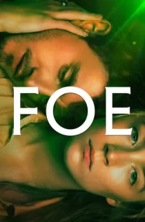 FOE (2023) WEB-DL Dual Audio {Hindi-English} Amazon Prime 480p [400MB] | 720p [1.1GB] | 1080p [2.5GB]