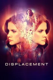 Displacement (2016) WEB-DL Dual Audio [Hindi ORG. + English] Full Movie 480p [400MB] | 720p [1.4GB] | 1080p [2GB]