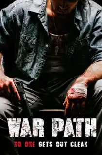 War Path (2019) Dual Audio [Hindi + English] WeB-DL 480p [300MB] | 720p [950MB]