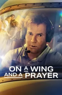 On a Wing and a Prayer (2023) Dual Audio [Hindi + English] WeB-DL 480p [400MB] | 720p [1.2GB] | 1080p [4.3GB]