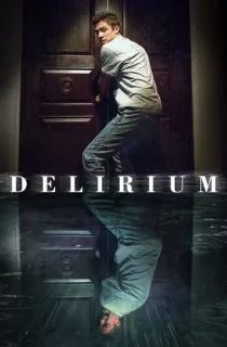 Delirium (2018) BluRay Dual Audio [Hindi ORG. + English] Full Movie 480p [350MB] | 720p [900MB] | 1080p [2GB]