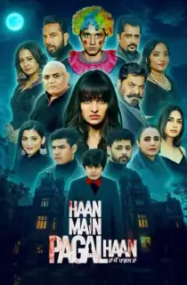 Haan Main Pagal Haan (2025) WEB-DL Punjabi Full Movie 480p [400MB] | 720p [950MB] | 1080p [2.3GB]