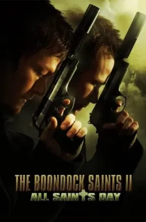 The Boondock Saints II: All Saints Day (2009) BluRay Dual Audio [Hindi ORG. + English] Full Movie 480p [400MB] | 720p [800MB] | 1080p [1.8GB]