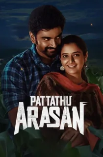 Pattathu Arasan (2022) UNCUT HDRip ORG. Dual Audio [Hindi – Tamil] Full Movie 480p [500MB] | 720p [1.3GB] | 1080p [2.7GB]