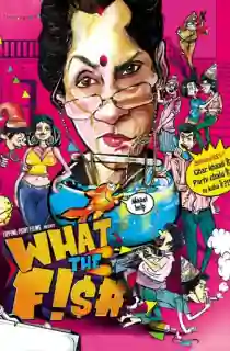 What the Fish (2013) WEB-DL Hindi Full Movie 480p | 720p | 1080p