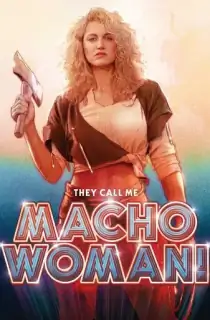 They Call Me Macho Woman! (1989) BluRay Dual Audio [Hindi ORG. + English] Full Movie 480p [300MB] | 720p [1GB] | 1080p [1.6GB]