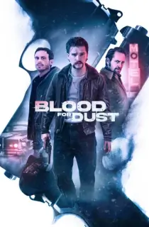 Blood for Dust (2023) BluRay Dual Audio [Hindi ORG. + English] Full Movie 480p [400MB] | 720p [1GB] | 1080p [2.2GB]