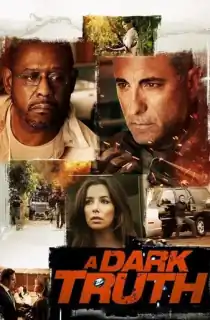 A Dark Truth (2012) Dual Audio {Hindi-English} WEB-DL 480p [350MB] | 720p [1GB] | 1080p [2.1GB]