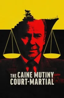 The Caine Mutiny Court Martial (2023) WEB-DL Dual Audio [Hindi ORG. + English] Full Movie 480p [400MB] | 720p [1GB] | 1080p [2.1GB] | 2160p 4K [11.5GB]