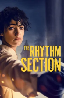 The Rhythm Section (2020) BluRay Dual Audio [Hindi ORG. + English] Full Movie 480p [400MB] | 720p [1.2GB] | 1080p [2.1GB]