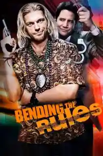 Bending the Rules (2012) BluRay Dual Audio [Hindi ORG. + English] Full Movie 480p [300MB] | 720p [1GB] | 1080p [1.7GB]