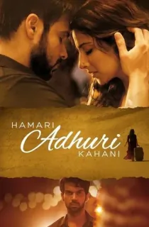Hamari Adhuri Kahani (2015) BluRay Hindi Full Movie 480p [400MB] | 720p [1.2GB] | 1080p [2.4GB]