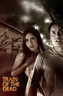 Train of the Dead (2007) WEB-DL Dual Audio [Hindi ORG. + Thai] Full Movie 480p | 720p | 1080p