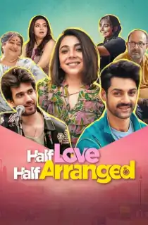 Half Love Half Arranged (2023) Season 1 Hindi Complete Amazon miniTV WEB Series 480p | 720p | 1080p WEB-DL