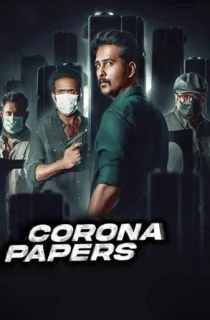 Corona Papers (2023) WEB-DL Multi Audio [Hindi ORG. + Tamil + Telugu + Malayalam + Kannada] Full Movie 480p | 720p | 1080p | 2160p 4K