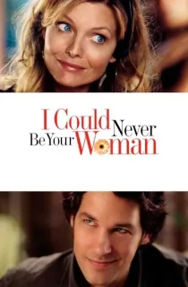 I Could Never Be Your Woman (2007) BluRay Multi Audio [Hindi ORG. + English + Tamil + Telugu] Full Movie 480p [550MB] | 720p [1GB] | 1080p [1.9GB]