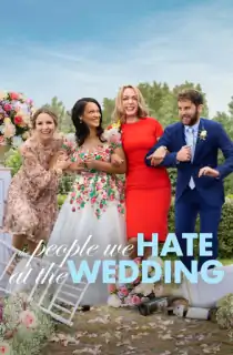 The People We Hate at the Wedding (2022) Dual Audio {Hindi-English} 480p [350MB] | 720p [950MB] | 1080p [2GB]