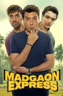 Madgaon Express (2024) AMZN WEB-DL {Hindi DD5.1} Full Movie 480p [530MB] | 720p [1.4GB] | 1080p [2.3GB]
