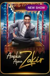 Aapka Apna Zakir (2024) Season 1 [E10 – Added] 08th September 2024 Reality TV Show 480p | 720p | 1080p WEB-DL