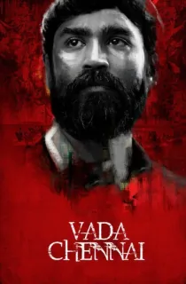 Vada Chennai – Chennai Central (2018) WEB-DL Dual Audio [Hindi ORG. + Tamil] Full Movie 480p [550MB] | 720p [1.6GB] | 1080p [3.3GB]
