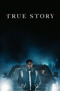 True Story (2021) Season 1 Hindi Dubbed Complete Netflix Original WEB Series 480p [700MB] | 720p [1.4GB] WEB-DL