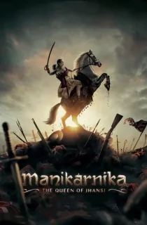 Manikarnika: The Queen of Jhansi (2019) BluRay Hindi Full Movie 480p [450MB] | 720p [1.4GB] | 1080p [2.7GB]