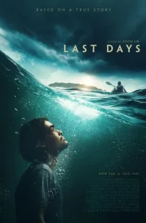 Last Days (2025) WEB-DL Dual Audio [Hindi ORG. + English] Full Movie 480p | 720p | 1080p | 2160p 4K