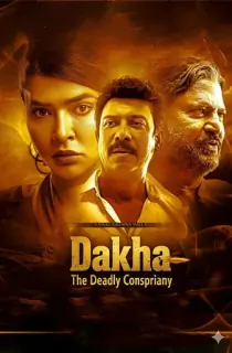 Daksha: The Deadly Conspiracy (2025) WEB-DL Dual Audio [Hindi ORG. + Telugu] Full Movie 480p [400MB] | 720p [900MB] | 1080p [1.4GB]