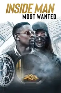Inside Man: Most Wanted (2019) BluRay Dual Audio [Hindi ORG. + English] Full Movie 480p [350MB] | 720p [1GB] | 1080p [1.8GB]