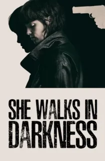 She Walks in Darkness (2025) WEB-DL Multi Audio [Hindi ORG. + English + Tamil + Telugu] Full Movie 480p [500MB] | 720p [950MB] | 1080p [2.2GB] | 2160p 4K [14.6GB]