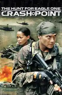 The Hunt for Eagle One: Crash Point (2006) Dual Audio [Hindi + English] WeB-DL 480p [300MB] | 720p [1GB]