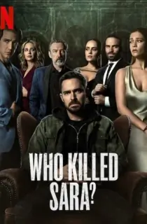Who Killed Sara? – Netflix Original (Season 1-3) Dual Audio {Hindi-English} 480p | 720p | 1080p WEB-DL