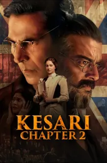Kesari Chapter 2 (2025) Hindi Full Movie WEB-DL 480p [450MB] | 720p [1.1GB] | 1080p [2.6GB] | 2160p 4K [11.8GB]