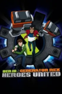Ben 10/Generator Rex: Heroes United (2011) WEB-DL Dual Audio {Hindi-English} 480p [200MB] | 720p [350MB] | 1080p [800MB]