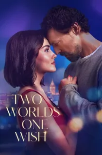 Two Worlds, One Wish (2025) WEB-DL Dual Audio [Hindi ORG. + English] Full Movie 480p [450MB] | 720p [1GB] | 1080p [2.3GB] | 2160p 4K [13.8GB]