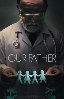 Our Father (2022) Dual Audio {Hindi-English} 480p [450MB] | 720p [1.2GB] | 1080p [2.6GB]