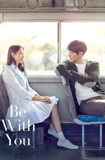 Be With You (2018) WEB-DL Multi Audio [Hindi ORG. + Korean + Tamil + Telugu] 480p [600MB] | 720p [1.1GB] | 1080p [1.8GB]