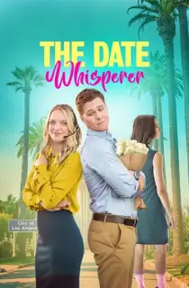 The Date Whisperer (2023) Multi Audio [Hindi ORG. + English + Tamil + Telugu] Full Movie WEB-DL 480p [600MB] | 720p [1GB] | 1080p [1.6GB]