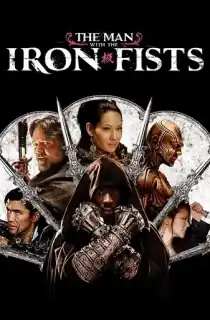 The Man with the Iron Fists (2012) Dual Audio {Hindi-English} 480p [400MB] | 720p [800MB] | 1080p [4GB]
