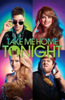Take Me Home Tonight (2011) BluRay Dual Audio [Hindi ORG. + English] Full Movie 480p [300MB] | 720p [850MB] | 1080p [2.2GB]