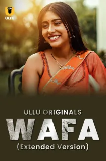 [18+] Wafa (2024) Season 1 Hindi ULLU Originals Complete WEB Series 720p | 1080p WEB-DL