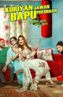 Kuriyan Jawan Bapu Preshaan (2021) WEB-DL Punjabi Full Movie 480p [400MB] | 720p [950MB] | 1080p [2.1GB]