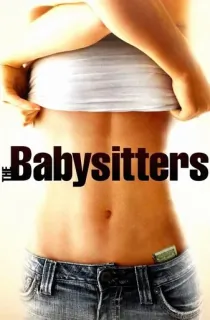 The Babysitters (2007) BluRay Dual Audio [Hindi ORG. + English] Full Movie 480p [450MB] | 720p [900MB] | 1080p [1.5GB]