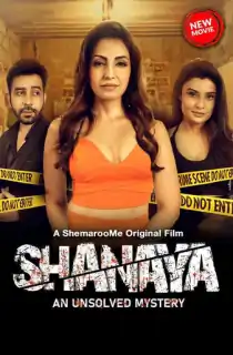 Shanaya: An Unsolved Mystery (2023) WEB-DL Hindi Full Movie 480p | 720p | 1080p