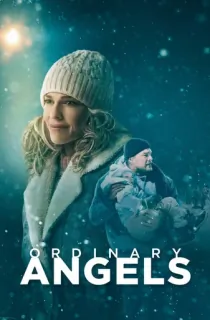 Ordinary Angels (2024) BluRay Dual Audio [Hindi ORG. + English] Full Movie 480p [450MB] | 720p [1.1GB] | 1080p [2.6GB]