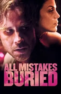 All Mistakes Buried (2015) BluRay Dual Audio [Hindi ORG. + English] Full Movie 480p | 720p | 1080p
