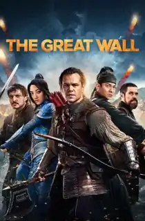 The Great Wall (2016) Dual Audio {Hindi-English} 480p [350MB] | 720p [900MB] | 1080p [2.7GB] | 2160p [20GB]