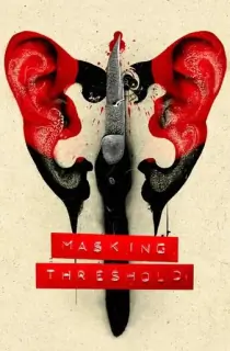 Masking Threshold (2021) BluRay {English With Subtitles} Full Movie 480p [300MB] | 720p [750MB] | 1080p [2GB]